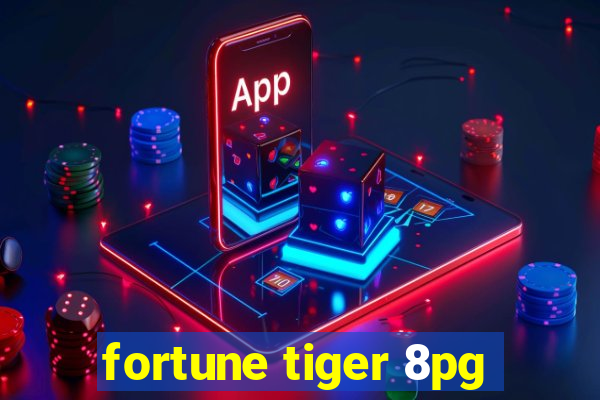 fortune tiger 8pg
